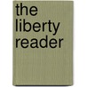 The Liberty Reader door David M�Ller
