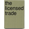 The Licensed Trade door Michael McGrath