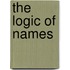 The Logic Of Names