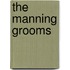 The Manning Grooms