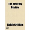 The Monthly Review door Ralph Griffiths