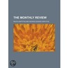 The Monthly Review by Ralph Griffiths
