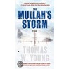The Mullah's Storm by Thomas W. Young