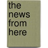 The News from Here door Nancy Tousley