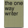 The One Way Writer door Jessica Lauren