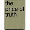 The Price Of Truth door Marcel Henaff