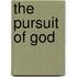 The Pursuit Of God