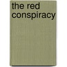 The Red Conspiracy door J. Joseph Mereto