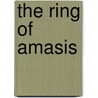 The Ring of Amasis by Robert Bulwer Lytton