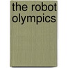 The Robot Olympics by Victor Appleton