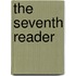 The Seventh Reader