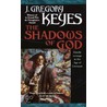 The Shadows Of God by Greg Keyes