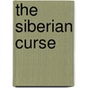 The Siberian Curse door Fiona Hill