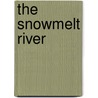 The Snowmelt River door Frank P. Ryan