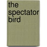 The Spectator Bird by Wallace Stegner