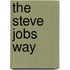 The Steve Jobs Way