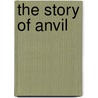 The Story Of Anvil door Steve Kudlow