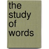 The Study of Words by Richard Chenevix Trench