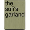 The Sufi's Garland door Manav Sachdeva Masssoom