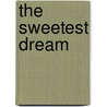 The Sweetest Dream door Doris May Lessing