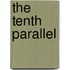 The Tenth Parallel