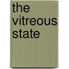 The Vitreous State by Jürn W. P. Schmelzer