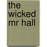 The Wicked Mr Hall door Roy Hall
