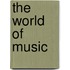 The World of Music