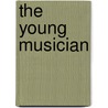 The Young Musician door Horatio Alger