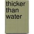 Thicker Than Water