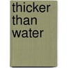 Thicker Than Water door Leonore Davidoff