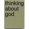 Thinking about God door Brian Davies