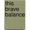 This Brave Balance door Rusalka Reh
