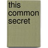 This Common Secret door Susan Wicklund