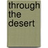 Through The Desert