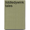 Tiddledywink Tales door John Kendrick Bangs