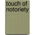 Touch of Notoriety