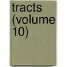Tracts (Volume 10) door Unitarian Society for Virtue
