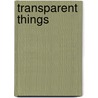 Transparent Things by Vladimir Vladimirovich Nabokov