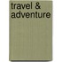 Travel & Adventure