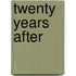 Twenty Years After
