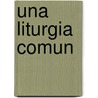 Una Liturgia Comun by Joan Didion