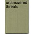 Unanswered Threats