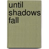 Until Shadows Fall door Will Cook
