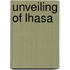 Unveiling of Lhasa