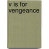 V Is For Vengeance door Sue Grafton