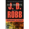 Vengeance In Death door Nora Roberts