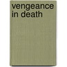 Vengeance In Death by Nora Roberts