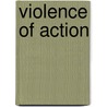 Violence of Action door Richard Marcinko