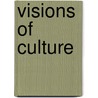 Visions of Culture by Multiple Authors